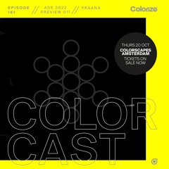 Colorcast 161 ADE 2022 Preview 11 with PRAANA