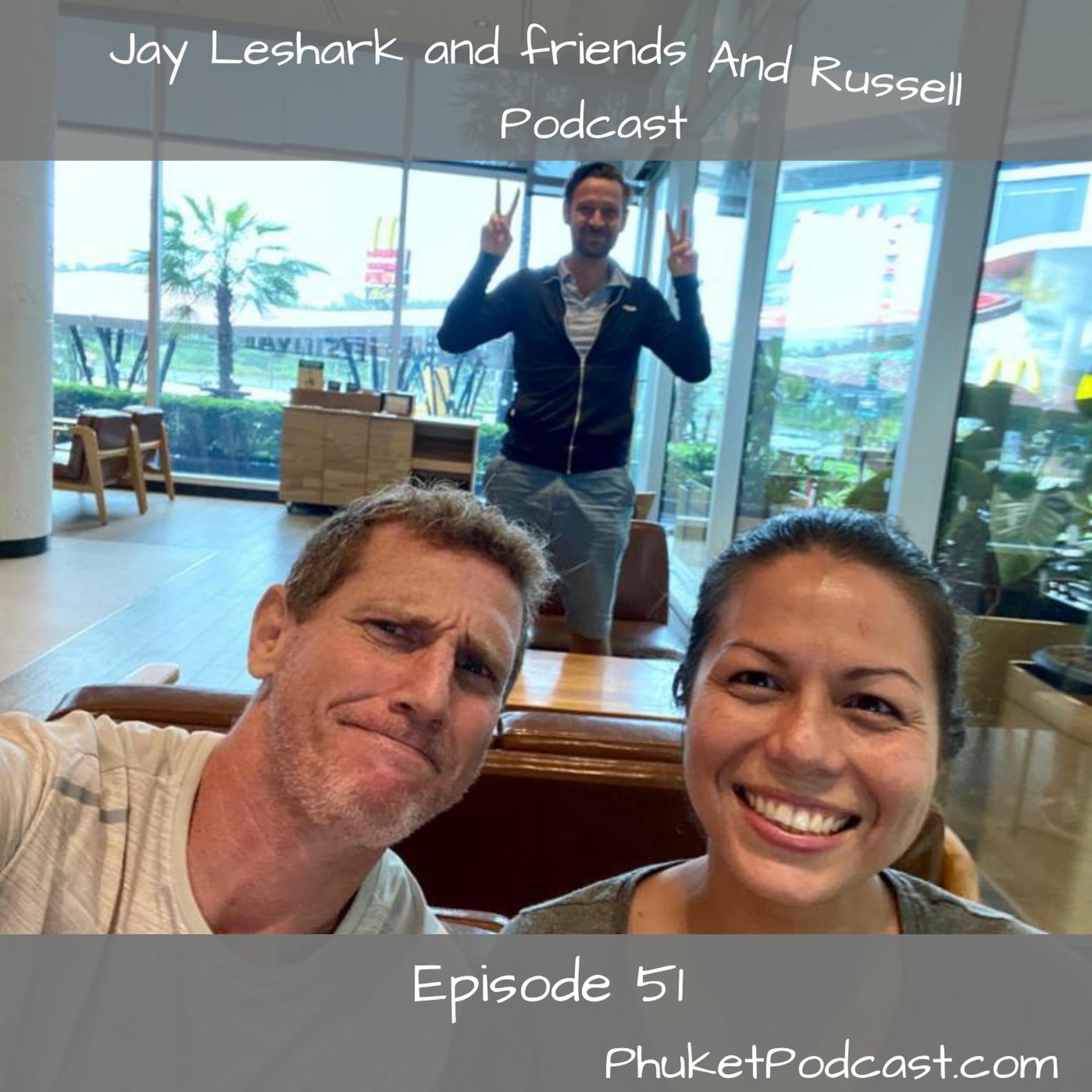 Jay leshark and friends, and Russell Podcast