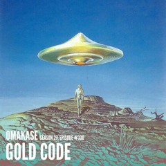 OMAKASE 330, GOLD CODE