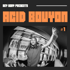 ACID BOUYON #1