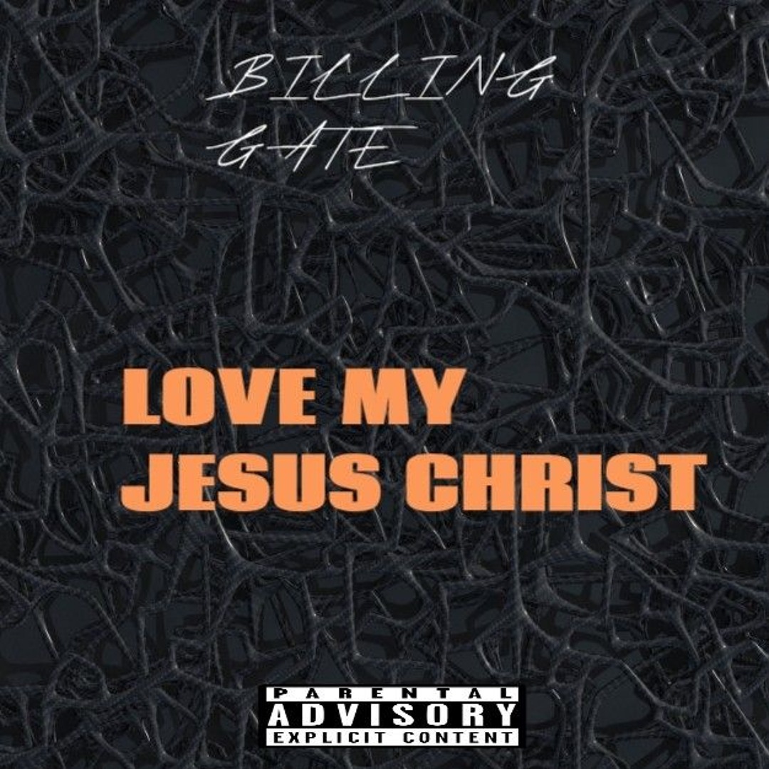 Stream Love My Jesus Christ by Billing Gate | Listen online for free on ...