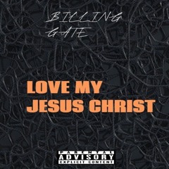 Love My Jesus Christ