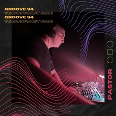 PASTOR - TECHNO/CAST #008