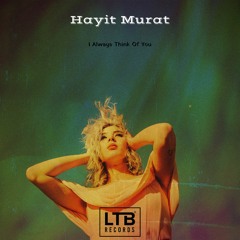 Hayit Murat - I Always Think Of You