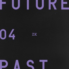 Futurepast Mix 04 - ZK