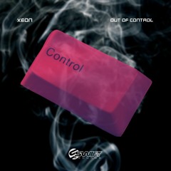 XEON - Out Of Control (Original)OUT NOW