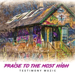 Praise to the most high