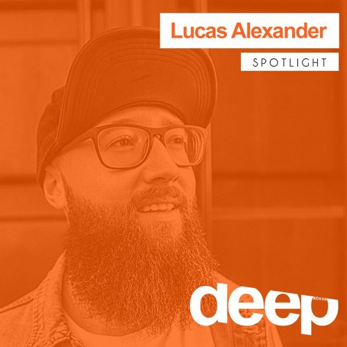 Stream Deephouseit Spotlight Lucas Alexander By Deep House Listen Online For Free On Soundcloud