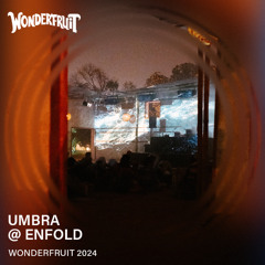 Umbra – Enfold – Wonderfruit 2024