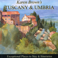 free PDF 💘 Karen Brown's Tuscany & Umbria 2010: Exceptional Places to Stay & Itinera