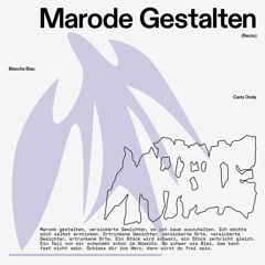 Blanche Biau - Marode Gestalten (Carlo Onda Remix)