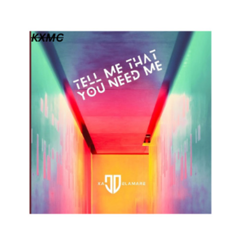 TELL ME TELL ME THAT YOU NEED ME(KXMC)