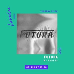 Anders Is Playing | House & Disco - Live @ Lovelee Radio for Futura 22-06-21