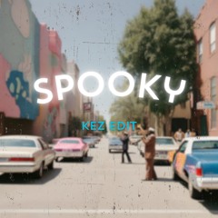 Spooky - KEZ EDIT - Free Download