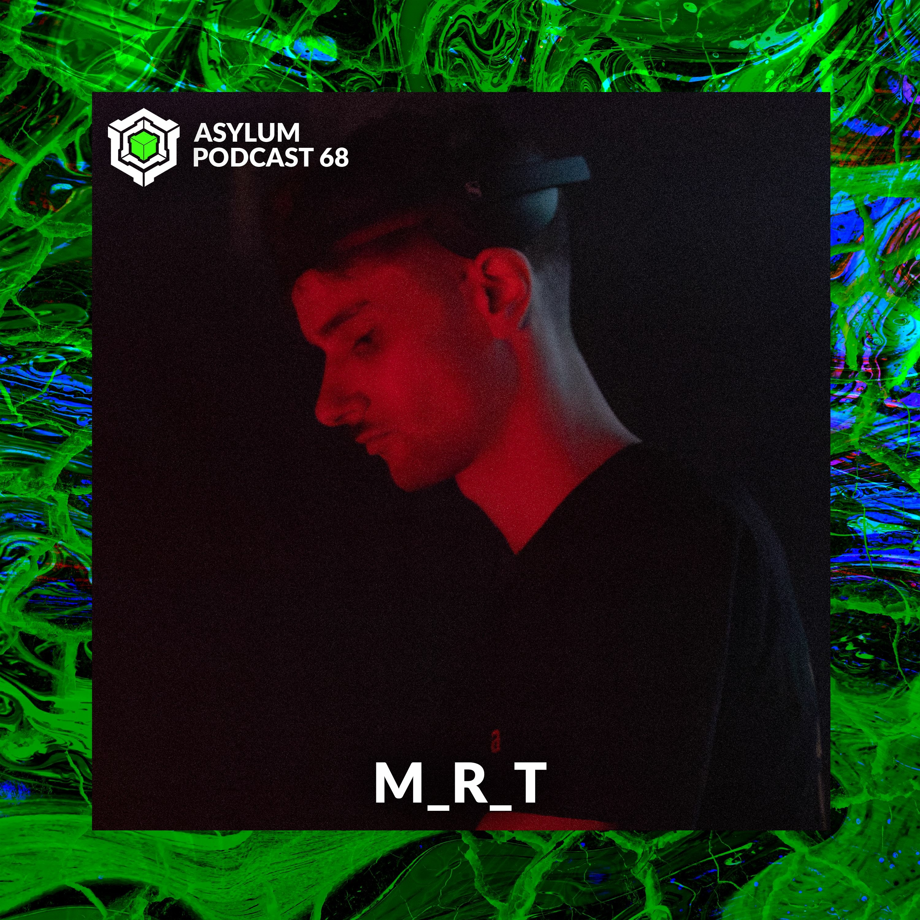 ASYLUM PODCAST #68 | M_R_T episode artwork