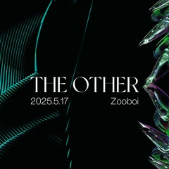 Zooboi - THE OTHER 17.5.2025