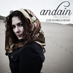 Promises - Andain (Jose Noriega Remix)