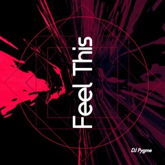 Feel This (Ft. Steklo)