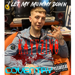 KayyZino - Let My Mummy Down (1)