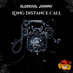 Oldskool Johnny - Long Distance Call