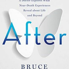 [Access] KINDLE 📍 After by  Bruce Greyson EBOOK EPUB KINDLE PDF