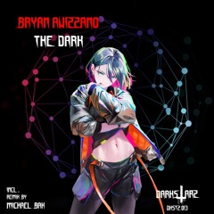 DKSTZ 013: Bryan Avizzano - The Dark [Darkstarz Label]