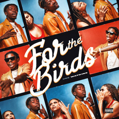 For The Birds