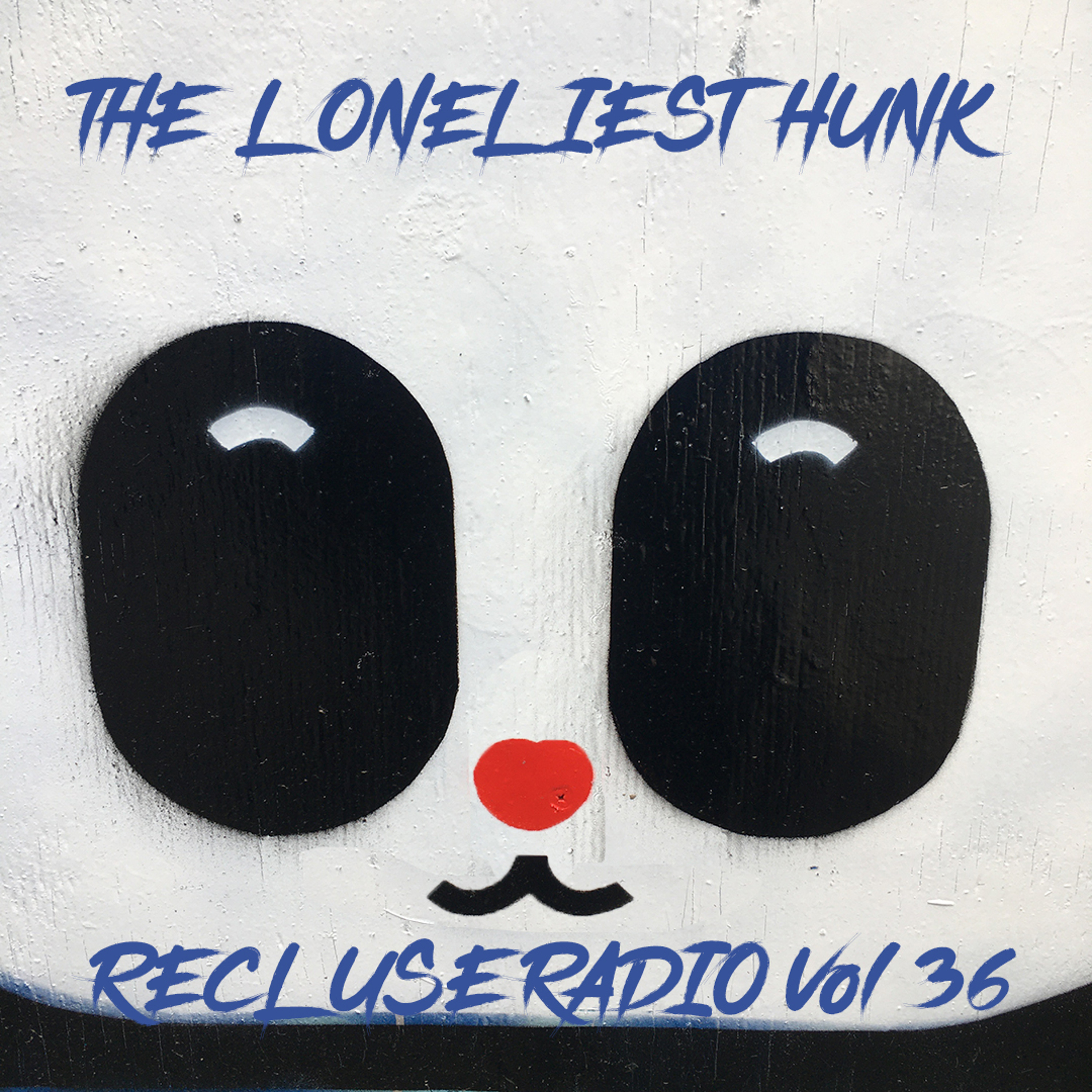 The Loneliest Hunk - Recluse Radio