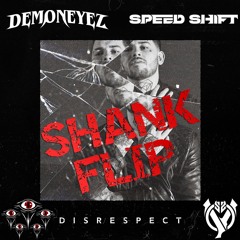 Speed Shift X DemonEyez -(FREE DL) Shank (FLIP) - Trampa X Space Laces