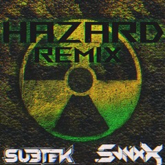 SVNXX - Hazard (SubTek Remix)