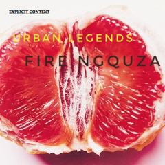 FIRE NGQUZA