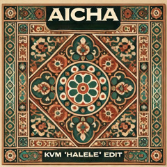 Cheb Khaled - Aicha [KVM 'Halele' Edit]