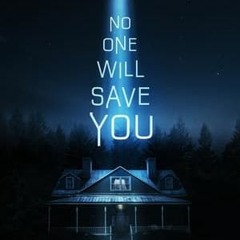 Уклетост у No One Will Save You / Нико вас неће спасити (2023) Ceo Film Online – Sa Prevodom HD