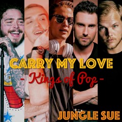 Carry My Love(Kings of Pop)Mashup  -2020-