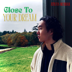Close To Your Dream (Demo)