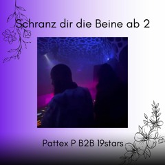 Schranz dir die Beine ab 2 -Pattex P b2b 19stars- Live @ Now you Know