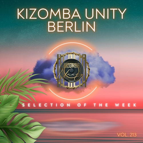 Kizomba Unity Berlin by DJ Fabinho FM - Selection of the Week Vol. 213