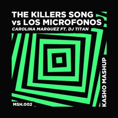 The Killers Song ❌ Los Microfonos (KASHO Mashup) *LINK DESCRIPCIÓN*