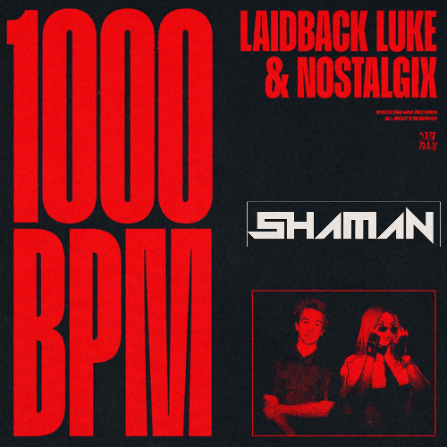 Laidback Luke & Nostalgix - 1000 BPM (ShamanTech Remix) #1000BPMRemix.