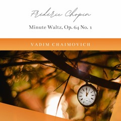 Chopin: "Minute Waltz", Op. 64 No. 1