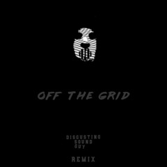 Angerfist - Off The Grid (Disgusting Sound Guy's Remix)