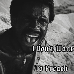 I Don’t Want To Preach (streaming)