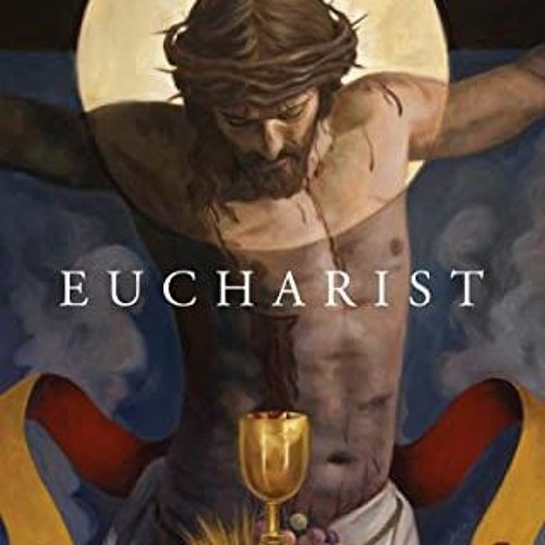 $( Eucharist $Read-Full(