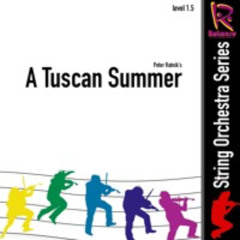 A Tuscan Summer by Peter Ratnik String Orchestra Gr 1.5