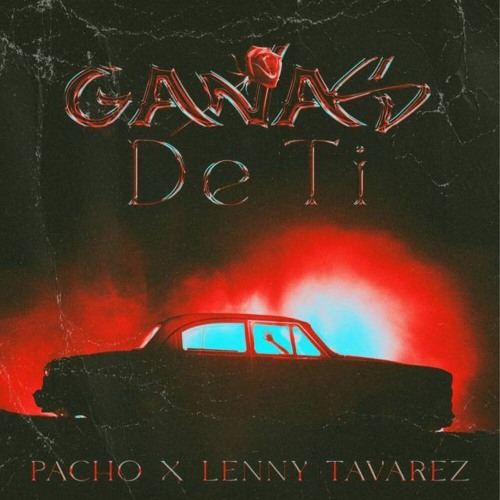 Pacho El Antifeka Ft Lenny Tavarez - Ganas De Ti