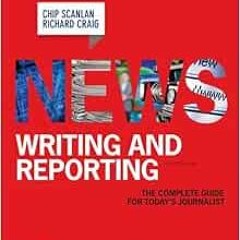 📋 [GET] KINDLE PDF EBOOK EPUB News Writing and Reporting: The Complete Guide for Today's Jour