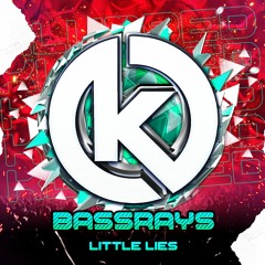 BassRays - Little Lies