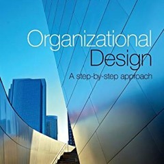 [Read] PDF 🧡 Organizational Design by  Richard M. Burton [EBOOK EPUB KINDLE PDF]