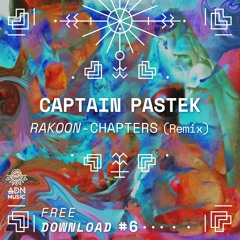 Free DL #6 : RAKOON - Chapters (Captain Pastek Remix)