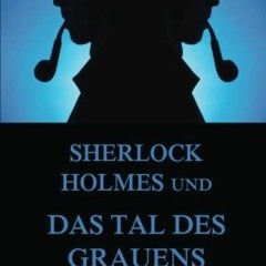 eBook ✔️ Download Sherlock Holmes und das Tal des Grauens (German Edition)